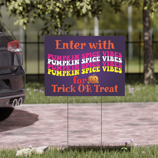 Pumpkin Spice Vibes Halloween Yard Sign - Fun Trick or Treat Outdoor Decoration