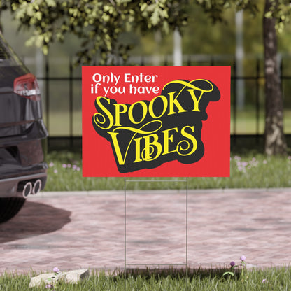 Spooky Vibes Yard Sign - Enter Only with Spooky Vibes Halloween Decoration