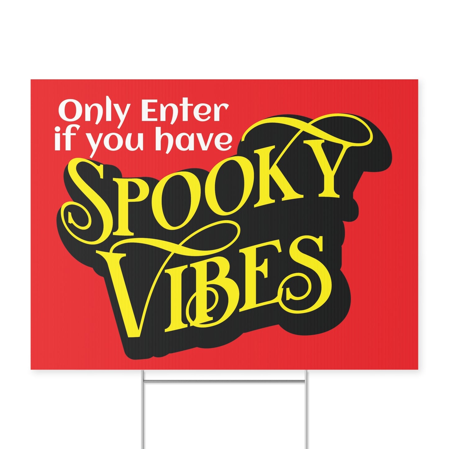 Spooky Vibes Yard Sign - Enter Only with Spooky Vibes Halloween Decoration