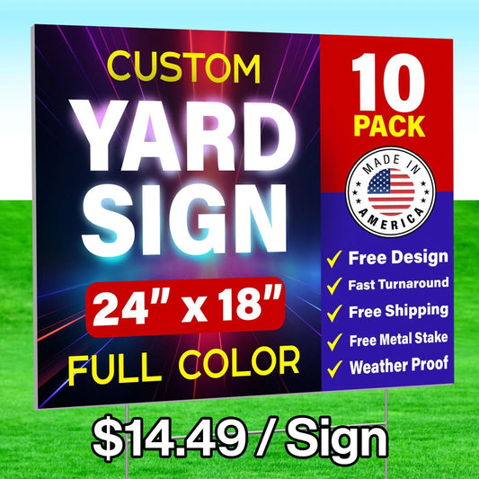 Custom Yard Signs 10-Pack: Full Color, Weatherproof, Free Design