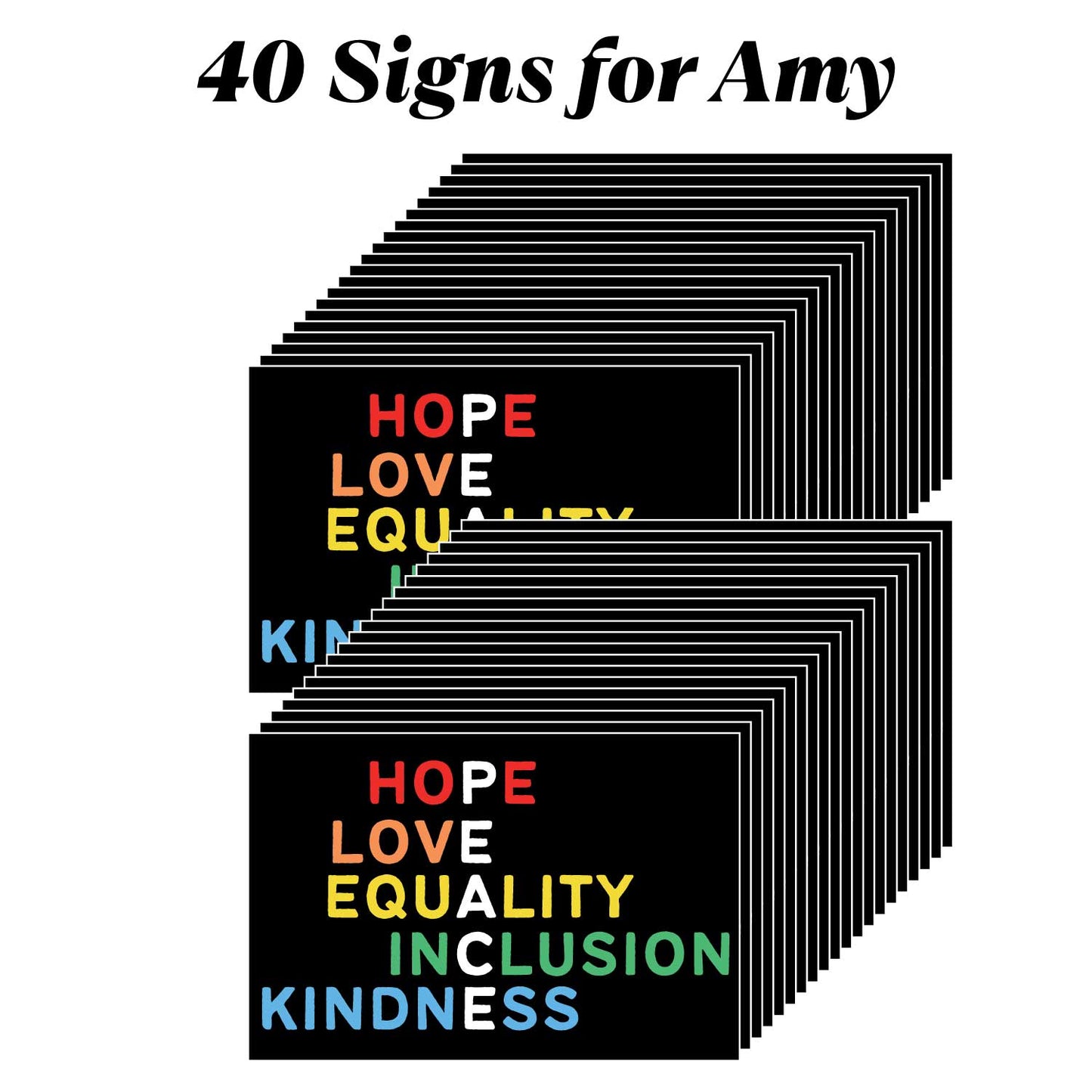 40 Peace Yard Signs | 18x12 Inches | For Amy